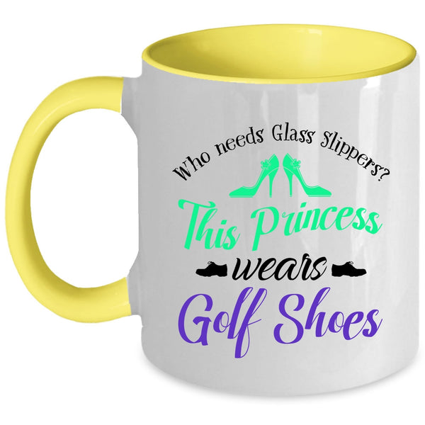 This Princess Wears Golf Shoes Cup, Funny Gift For My Wife Mug
