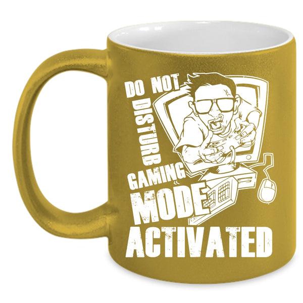 Do Not Disturb Gaming Mode Activated Coffee Mug, Funny Coffee Cup