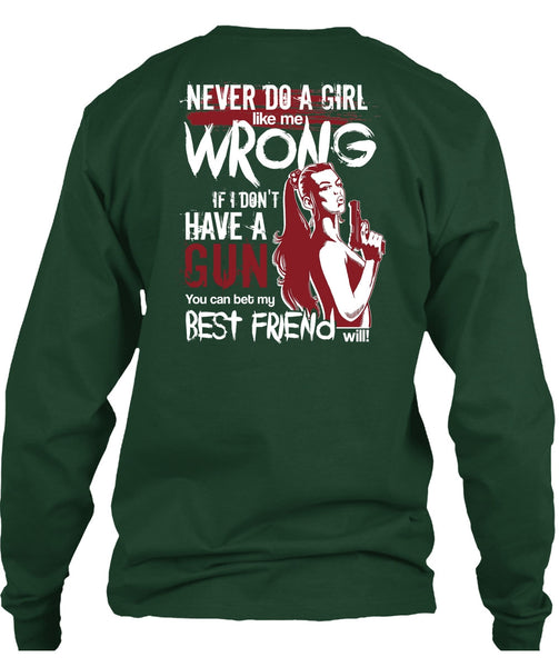 I Don't Have A Gun T Shirt, Best Friend T Shirt