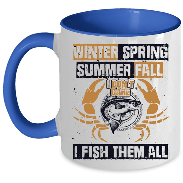 I Fish Them All Coffee Mug, Winter Spring Summer Fall Accent Mug