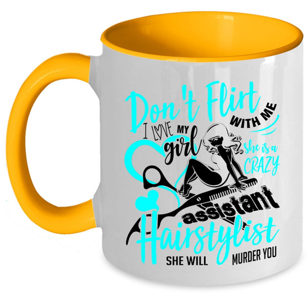 She Is A Crazy Assistant Hairstylist Coffee Mug, I Love My Girl Accent Mug