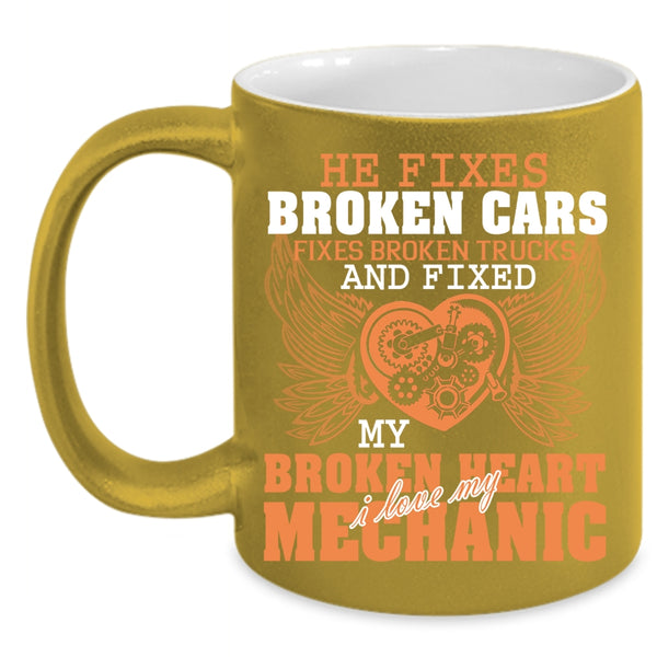 Fixed My Broken Heart Coffee Mug, I Love My Mechanic Coffee Cup