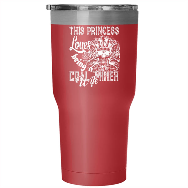 Being A Coal Miner's Wife Tumbler 30 oz Stainless Steel, Gift For My Wife Travel Mug