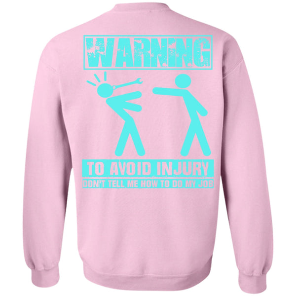 I Love Mechanic T Shirt, Warning To Avoid Injury Sweatshirt