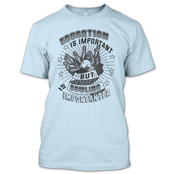 Education Is Important T Shirt, Coolest Bowling Player T Shirt