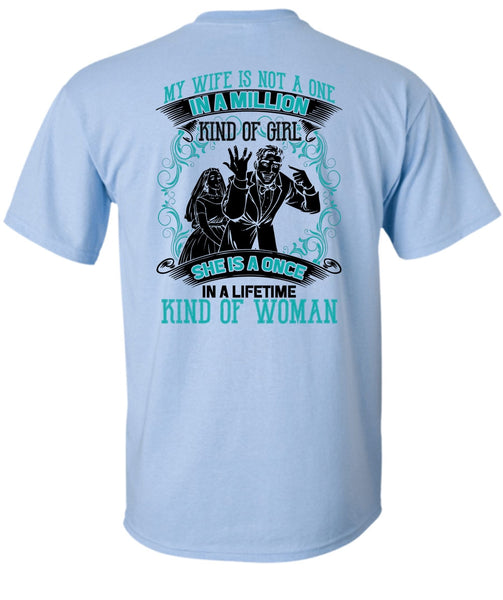 My Wife Is Not A One In A Million T Shirt, I Love Wife T Shirt