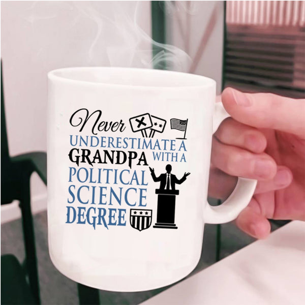 Awesome Grandpas Coffee Mug, Grandpa With A Political Science Degree Cup