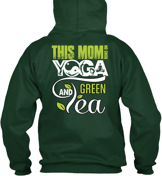 This Mom Runs On Yoga T Shirt, Green Tea T Shirt