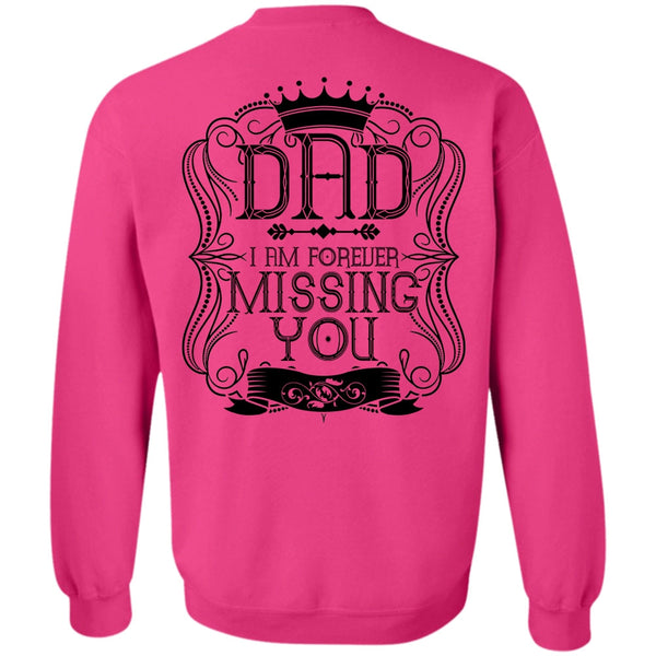 I Love Dad T Shirt, I Am Forever Missing You Sweatshirt