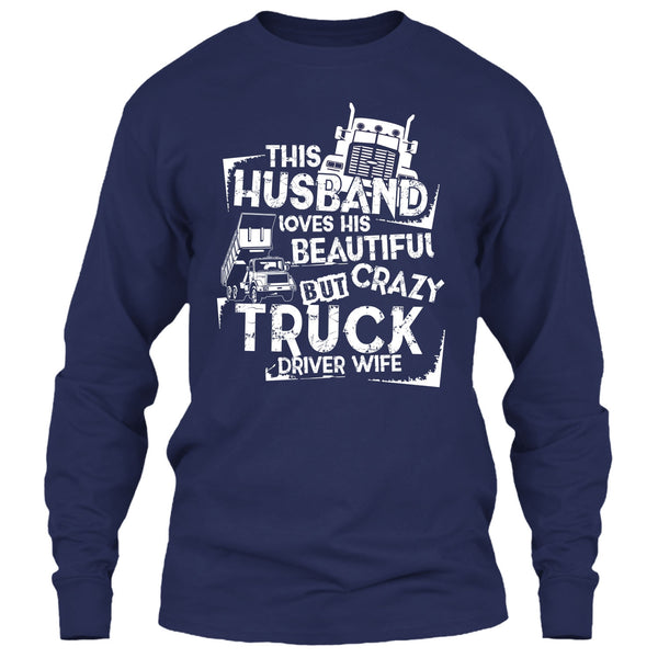 This Husband T Shirt, Crazy Truck Driver Wife T Shirt