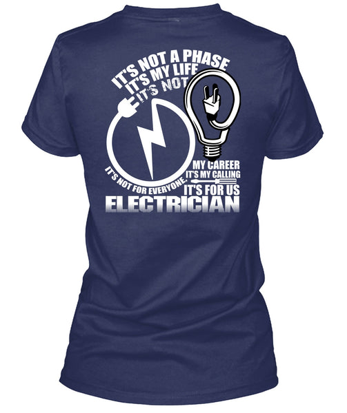 It's For Us Electrician T Shirt, It's My Life T Shirt