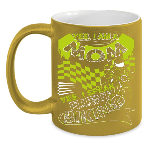 I Am A Mom Coffee Mug, Yes I Speak Fluent Biking Coffee Cup