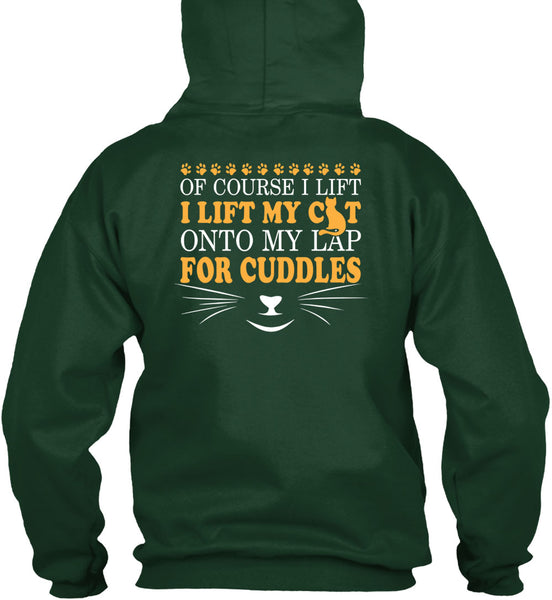 I Lift My Cat Onto My Lap For Cuddles T Shirt, I Love My Life T Shirt