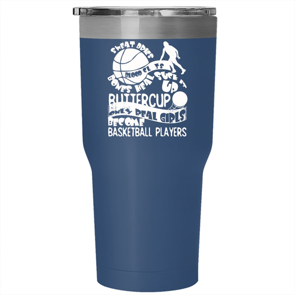 Only Real Girls Become Basketball Players Tumbler 30 oz Stainless Steel, Cute Girls Travel Mug