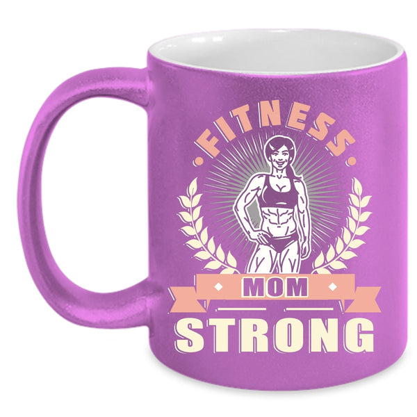 Fitness Mom Strong Coffee Mug, Cool Gift For Fitness Mom Coffee Cup