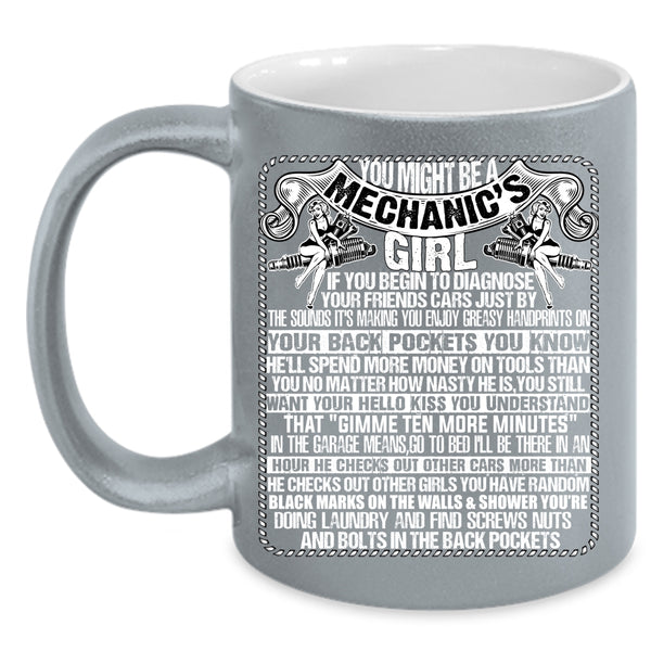 You Might Be A Mechanic's Girl Coffee Mug, Cute Mechanic's Girl Coffee Cup