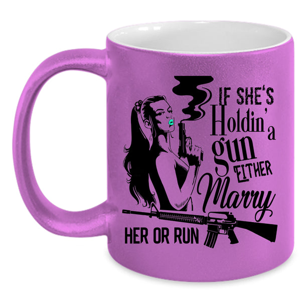 Cool Girls Coffee Mug, Marry Her Or Run Accent Mug