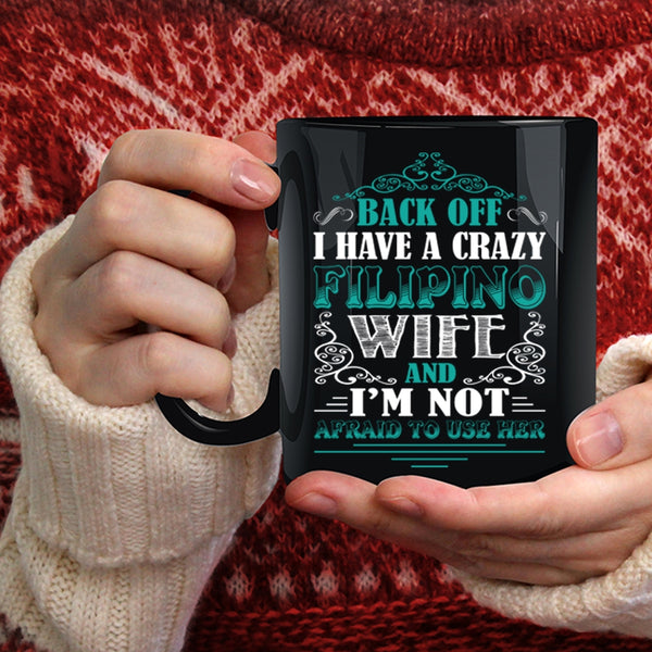 I Have A Crazy Filipino Wife Coffee Mug, Awesome Filipino Wife Coffee Cup