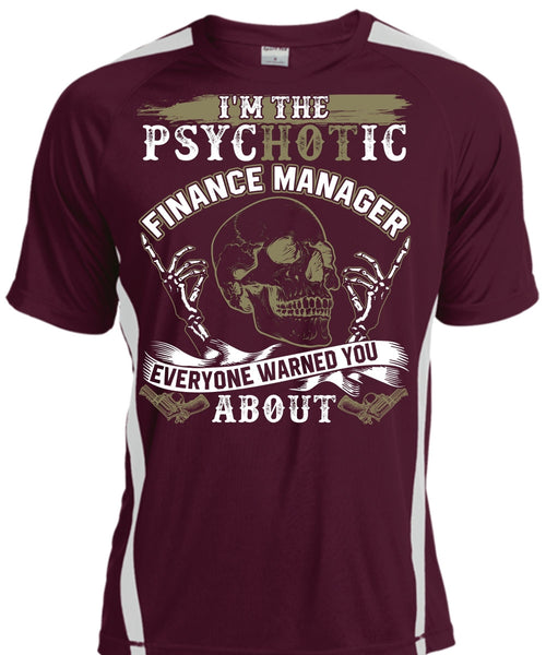 I'm The Psychotic Finance Manager T Shirt, Being A Manager T Shirt, Cool Shirt