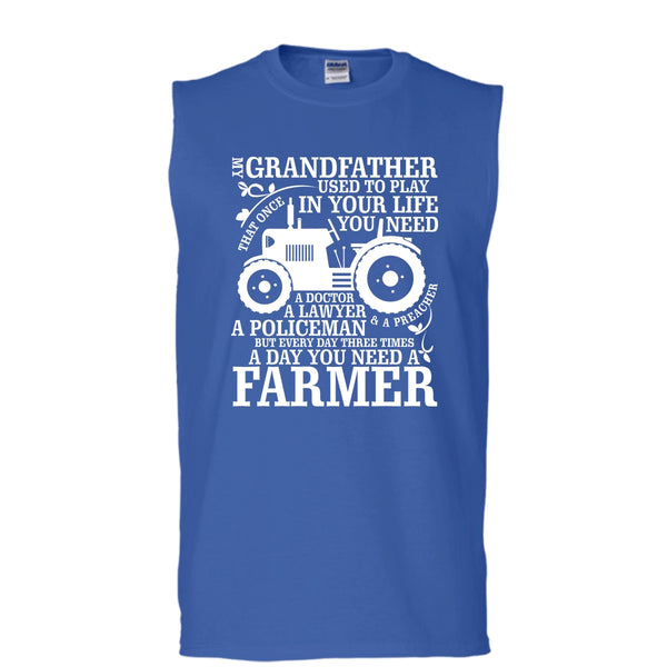 My Grandfather T Shirt, A Day You Need A Farmer T Shirt, Cool T Shirt (Men's Cotton Sleeveless)