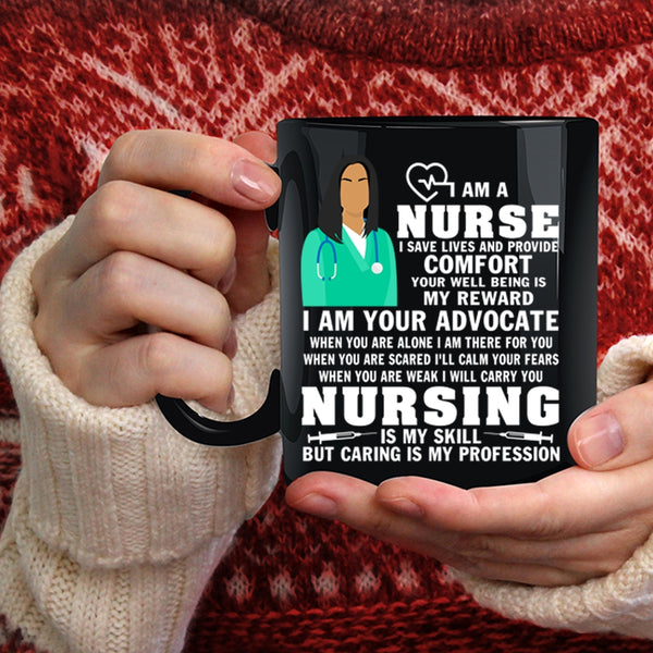 I Am A Nurse Coffee Mug, Nursing Is My Skill Coffee Cup