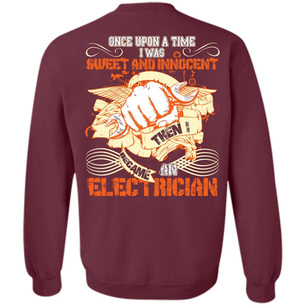 I Was Sweet And Innocent T Shirt, I Love Electrician Sweatshirt