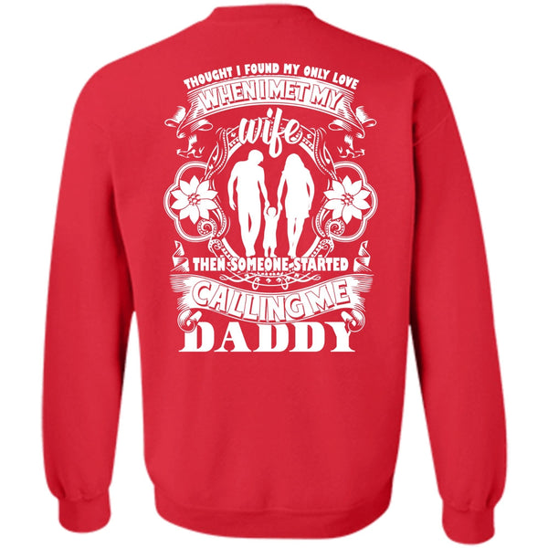 I Met My Wife T Shirt, I Love Papa Sweatshirt