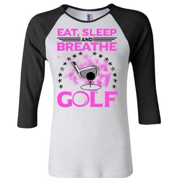 Eat Sleep Breathe And Golf T Shirt, Being A Golfer T Shirt, Awesome T-Shirts