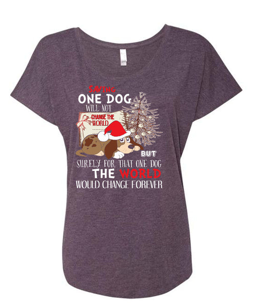 Saving One Dog Will Not Change The World T Shirt, I Love Christmas T Shirt, Cool Shirt (Ladies' Triblend Dolman Sleeve)