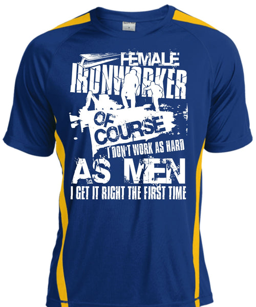 Female Ironworker T Shirt, I Don't Work As Hard T Shirt, Cool Shirt
