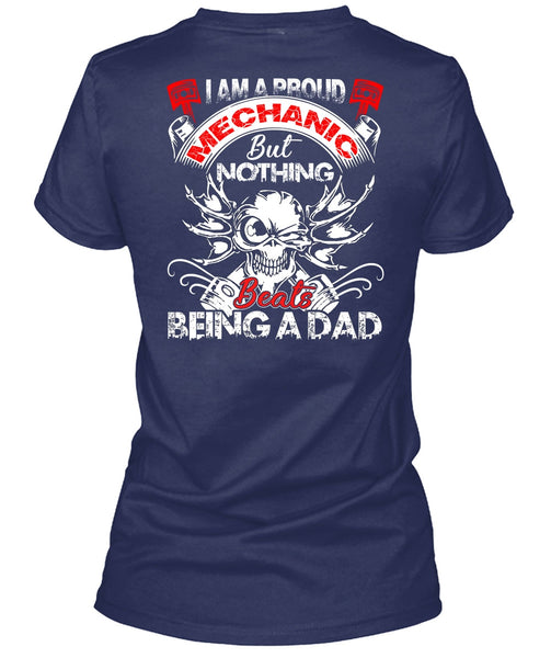 I Am A Proud Mechanic T Shirt, Being A Dad T Shirt