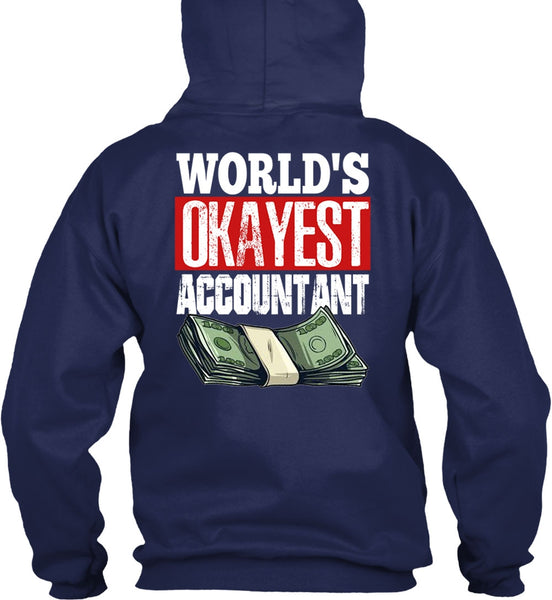 World's Okayest Accountant T Shirt, Being An Accountant T Shirt
