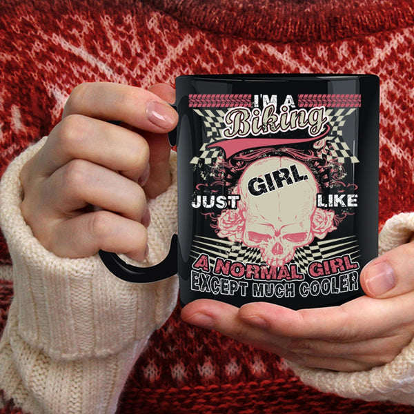 I'm A Biking Girl Coffee Mug, Like A Normal Girl Except Much Cooler Coffee Cup