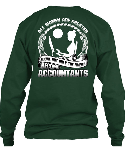 Only The Finest Become Accountants T Shirt, Being An Accountant T Shirt