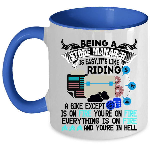 It's Like Riding A Bike Coffee Mug, Being A Store Manager Is Easy Accent Mug