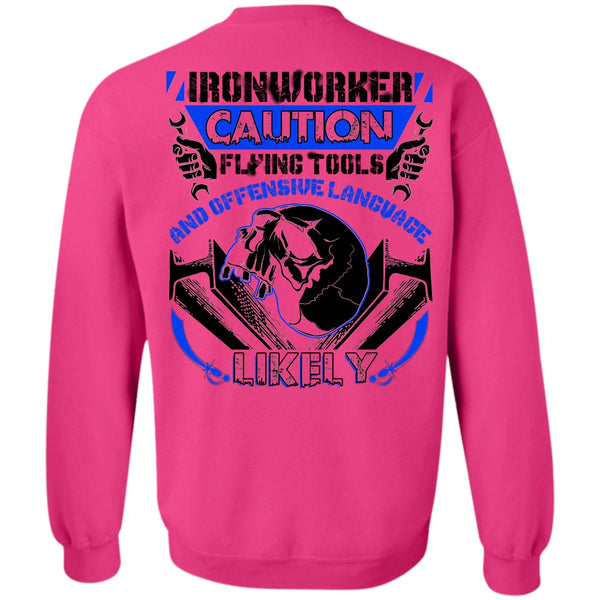 I Love Ironworker T Shirt, Ironworker Caution Flying Tools Sweatshirt