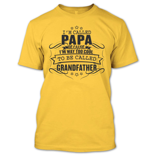 I'm Called Papa T Shirt, Father's Day Gift T Shirt
