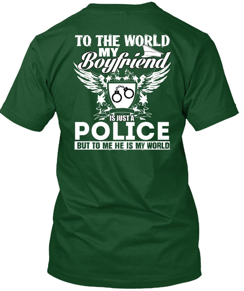 My Boyfriend Is Just A Police T Shirt, Being A Police T Shirt