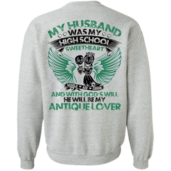 I Love My Wife T Shirt, My Husband Was My High School Sweatshirt