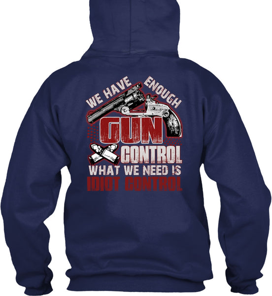 We Have Enough Gun Control T Shirt, Being A Gunner T Shirt