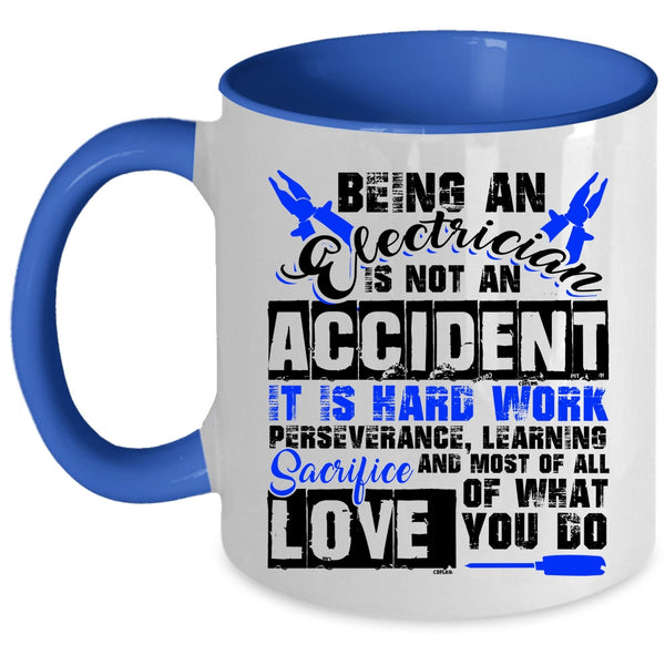 Cool Job Title Coffee Mug, Being An Electrician Is Not An Accident Accent Mug