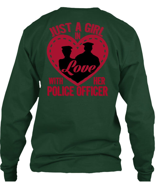 Just A Girl In Love With Her Police Officer T Shirt, Being A Police T Shirt