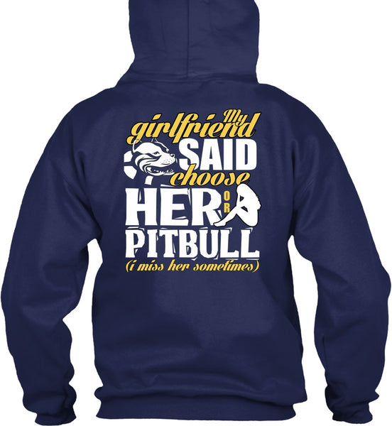 My Girlfriend Said Choose Her Or Pit Bull T Shirt, My Favorite T Shirt