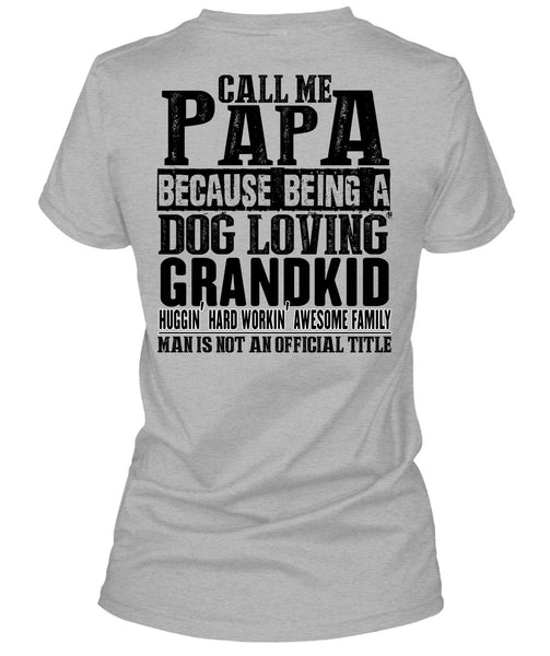 Call Me Papa T Shirt, I Love Papa T Shirt