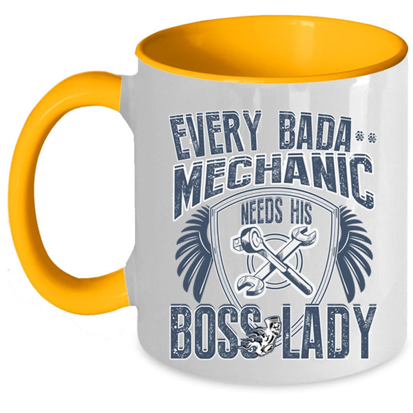 Funny Mechanics Coffee Mug, Every Mechanic Needs His Boss Lady Accent Mug