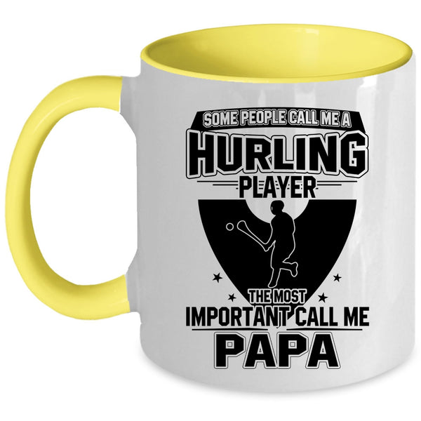 The Most Important Call Me Papa Coffee Mug, Call Me A Hurling Player Accent Mug