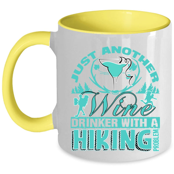 With A Hiking Problem Coffee Mug, Just Another Wine Drinker Accent Mug