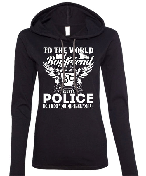 My Boyfriend Is Just A Police T Shirt, Being A Police T Shirt (Anvil Ladies Ringspun Hooded)