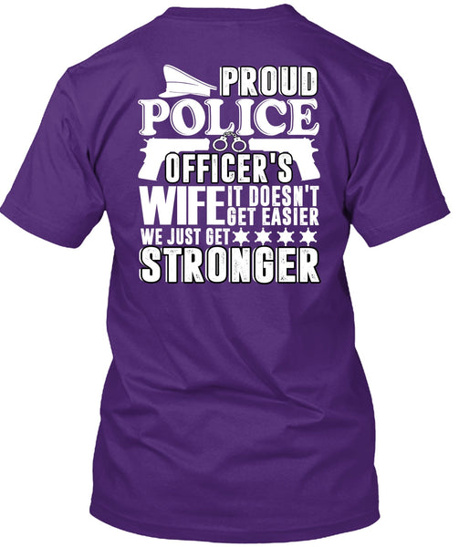 Proud Police Officer's Wife T Shirt, Being A Police T Shirt