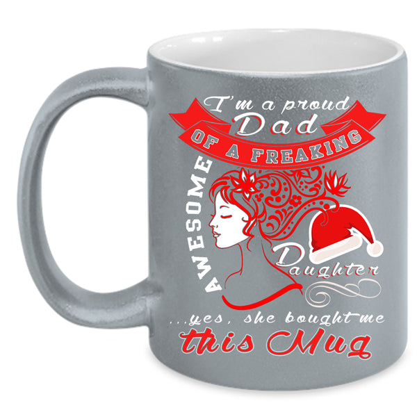 I'm A Proud Dad Of An Awesome Daughter Coffee Mug, Cute Dad Coffee Cup